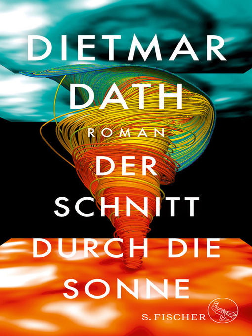 Title details for Der Schnitt durch die Sonne by Dietmar Dath - Available